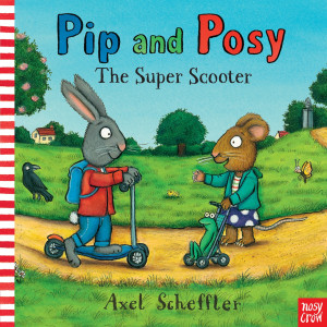 Pip and Posy: The Super Scooter book cover